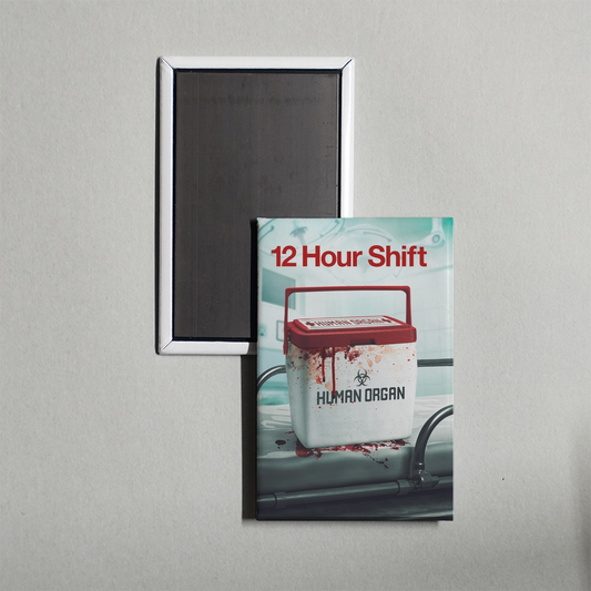12 Hour Shift Mini Movie Fridge Magnet