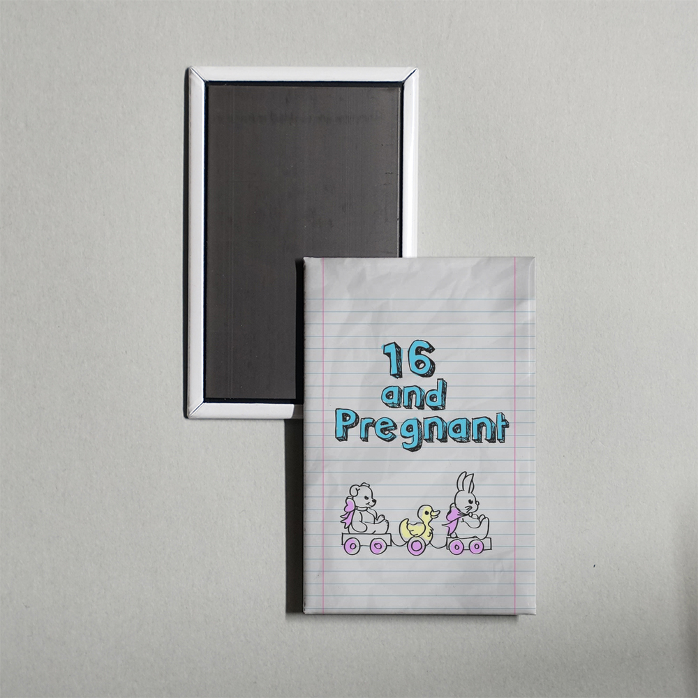 16 and Pregnant TV Show Fridge Magnet