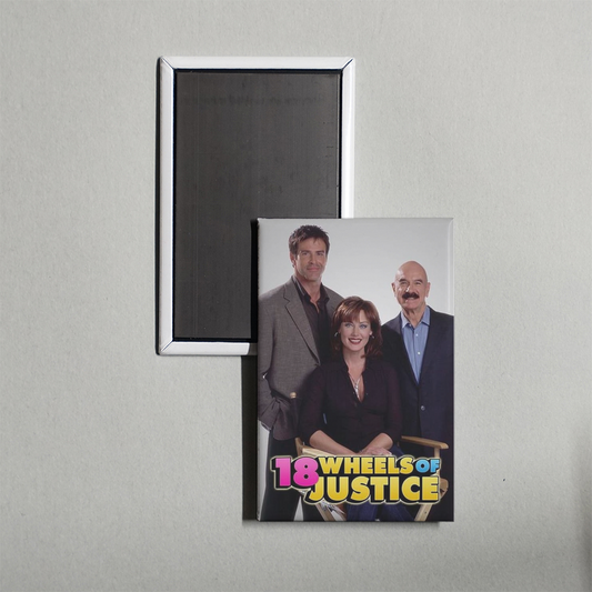 18 Wheels of Justice TV Show Fridge Magnet
