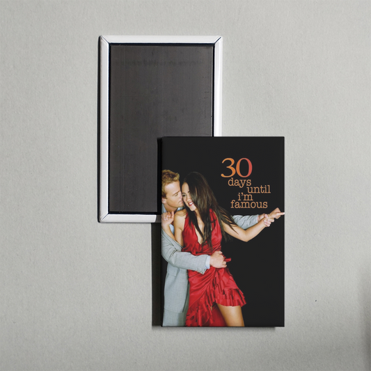 30 Days Until I'm Famous Mini Movie Fridge Magnet