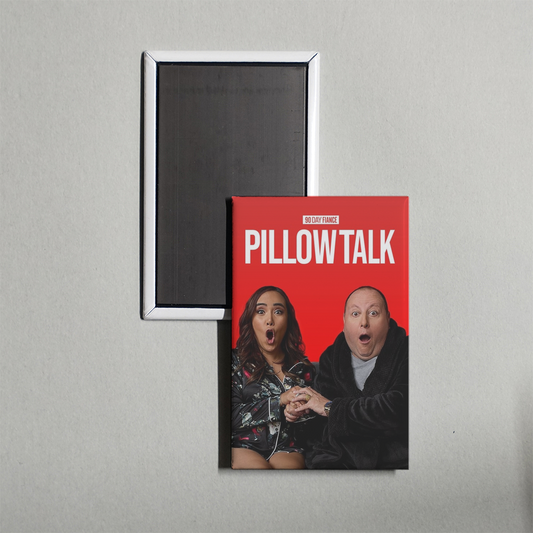 90 Day Fiancé Pillow Talk TV Show Fridge Magnet