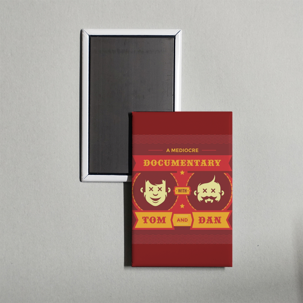 A Mediocre Documentary with Tom And Dan Mini Movie Fridge Magnet