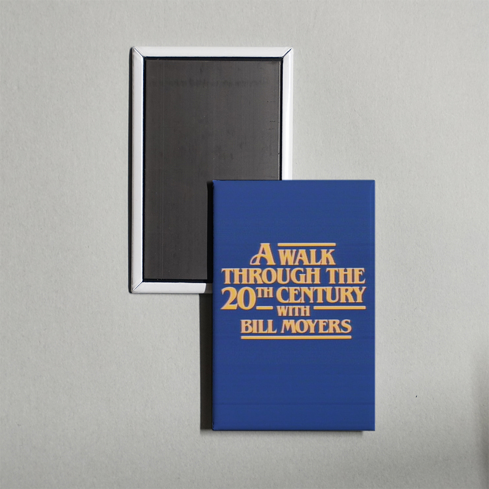 A Walk Through the 20th Century With Bill Moyers TV Show Fridge Magnet