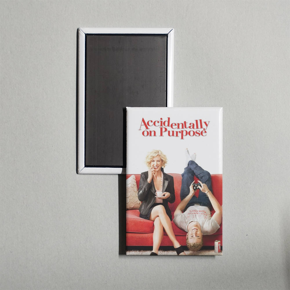 Accidentally on Purpose TV Show Fridge Magnet