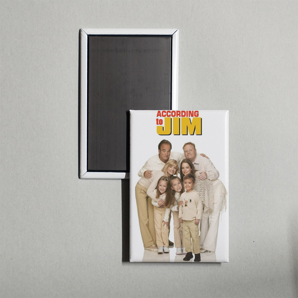 According to Jim TV Show Fridge Magnet