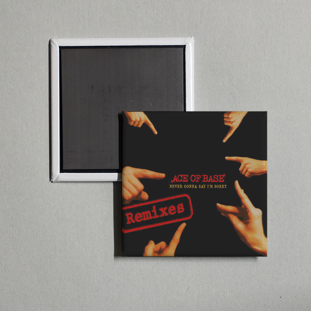 Ace of Base - Never Gonna Say I'm Sorry (The Remixes) Album Cover Fridge Magnet