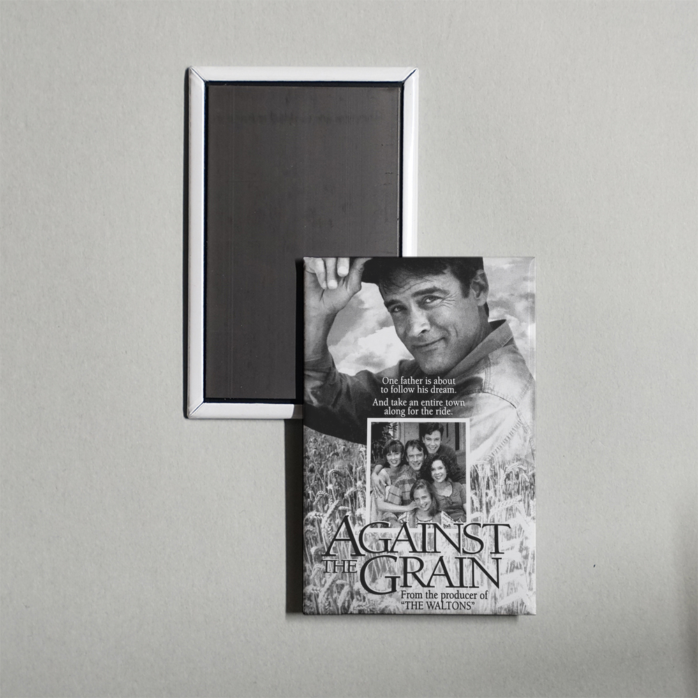 Against the Grain TV Show Fridge Magnet