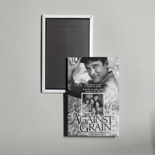 Against the Grain TV Show Fridge Magnet