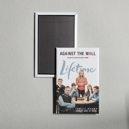 Against the Wall TV Show Fridge Magnet