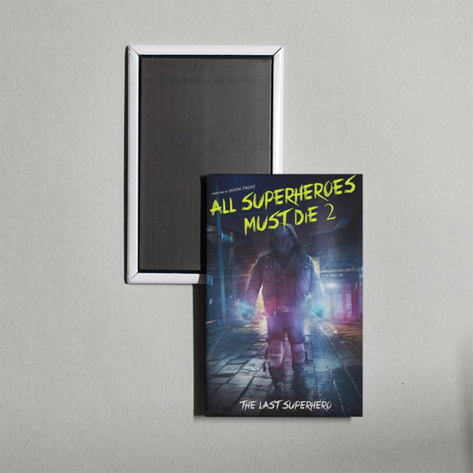 All Superheroes Must Die 2 The Last Superhero Mini Movie Fridge Magnet