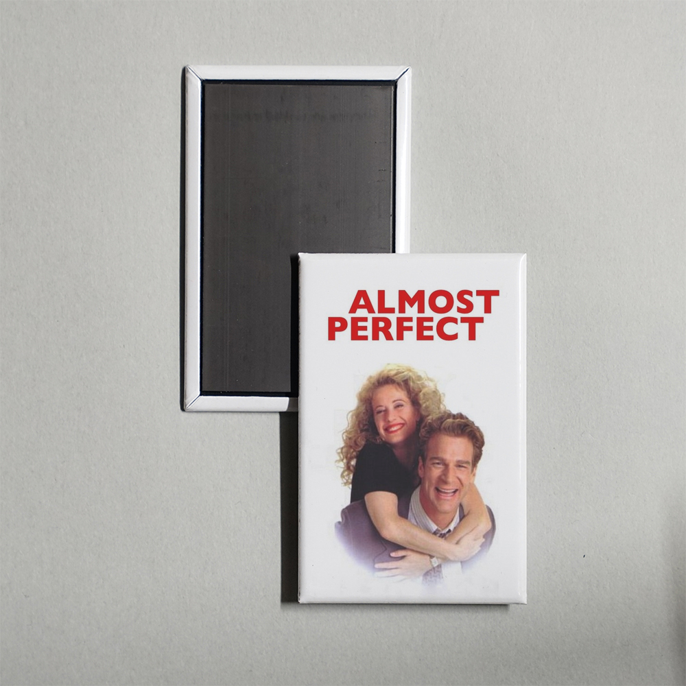 Almost Perfect TV Show Fridge Magnet