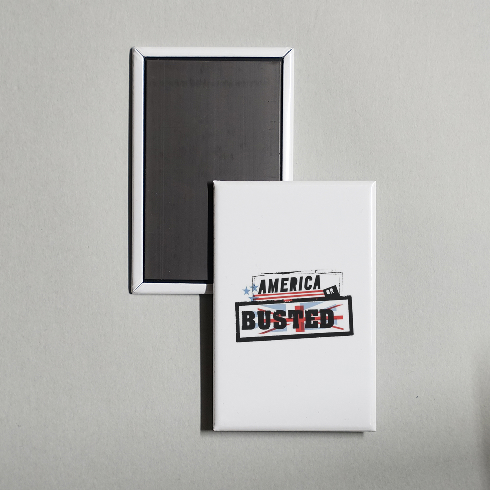 America or Busted TV Show Fridge Magnet