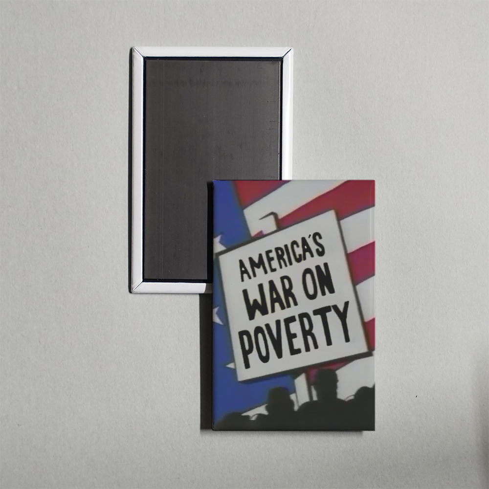 America's War on Poverty TV Show Fridge Magnet
