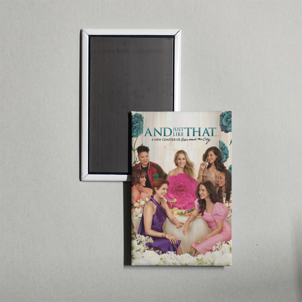 And Just Like That… TV Show Fridge Magnet