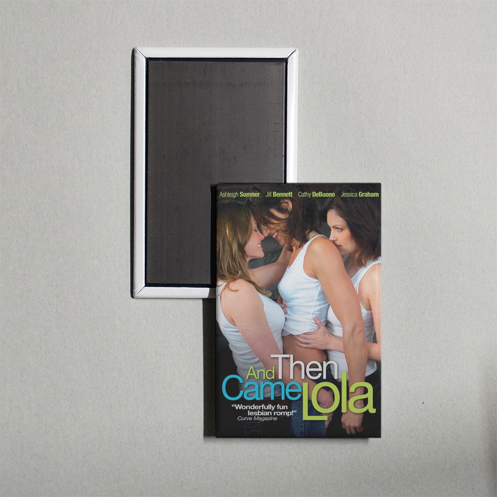 And Then Came Lola Mini Movie Fridge Magnet