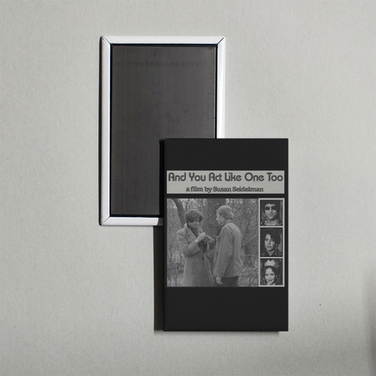 And You Act Like One Too Mini Movie Fridge Magnet