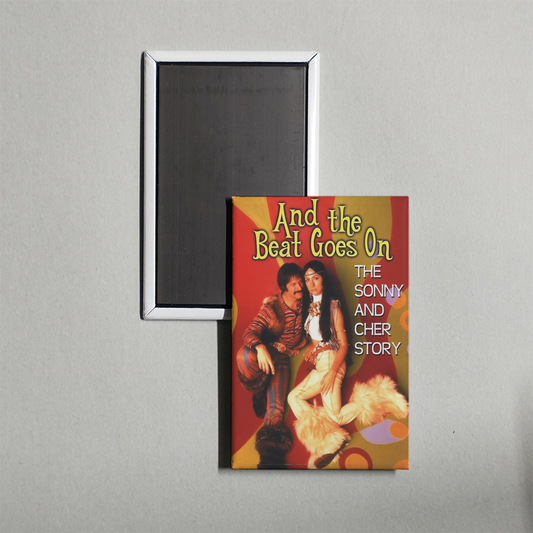 And the Beat Goes On The Sonny and Cher Story Mini Movie Fridge Magnet