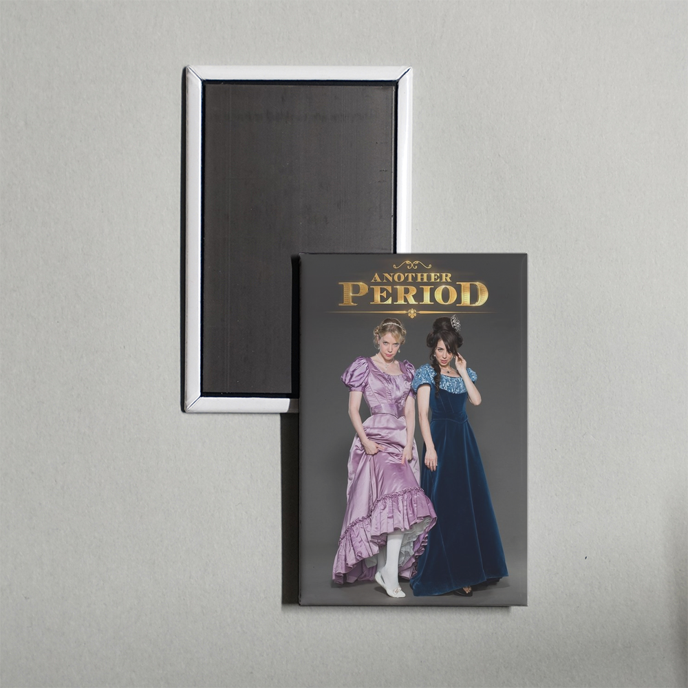 Another Period TV Show Fridge Magnet
