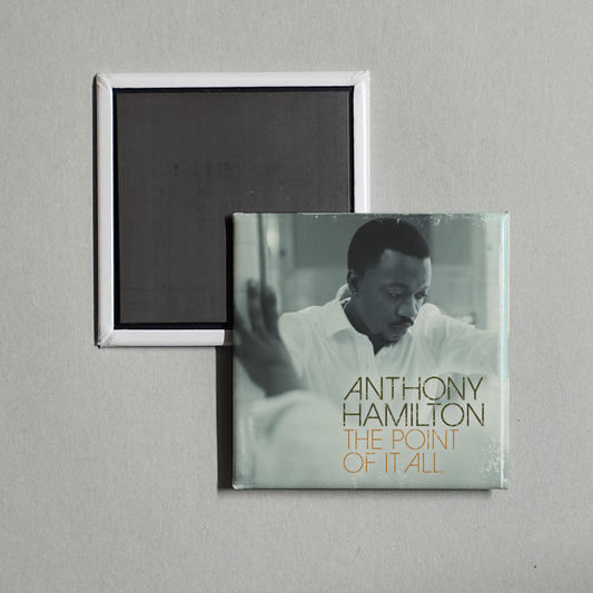 Anthony Hamilton - The Point Of It All Album Cover Fridge Magnet