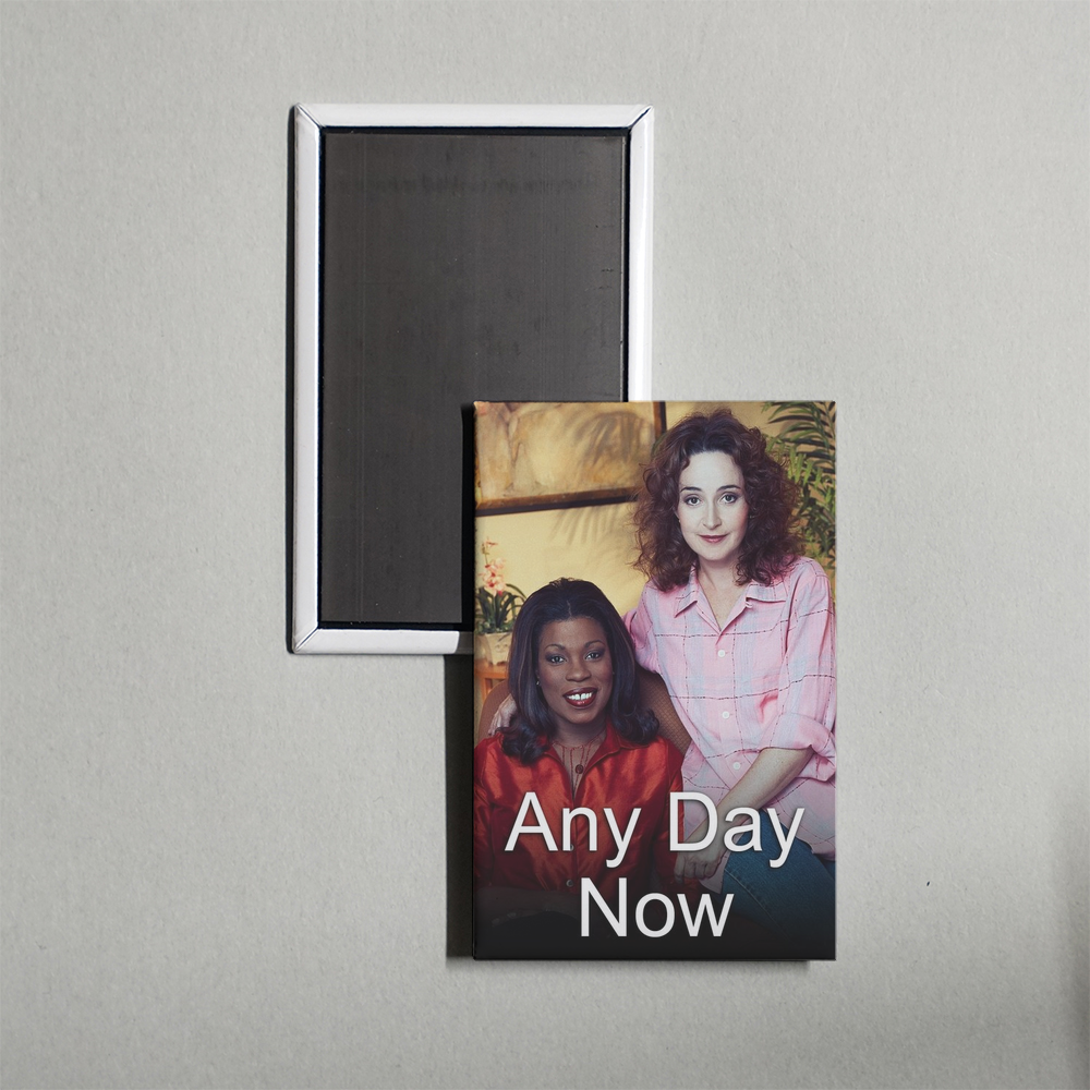 Any Day Now TV Show Fridge Magnet