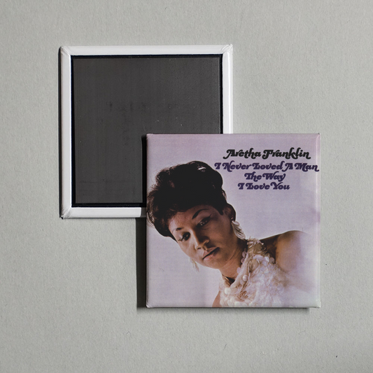 Aretha Franklin - I Never Loved a Man the Way I Love You Album Cover Fridge Magnet