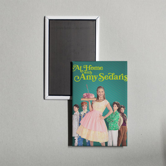 At Home with Amy Sedaris TV Show Fridge Magnet