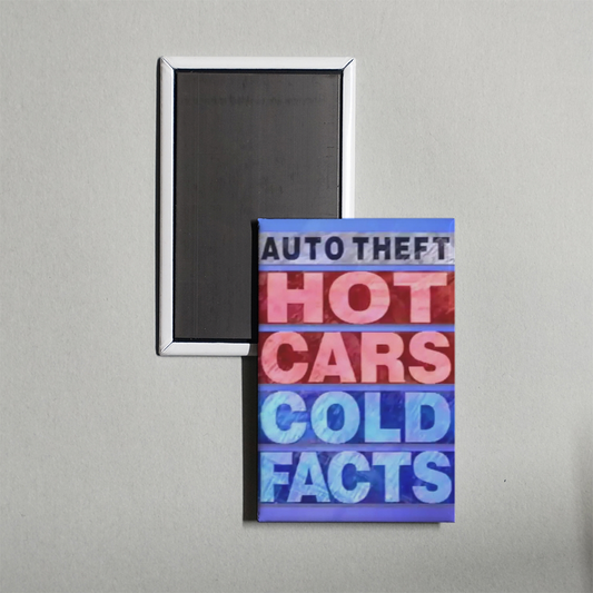 Auto Theft Hot Cars, Cold Facts Mini Movie Fridge Magnet