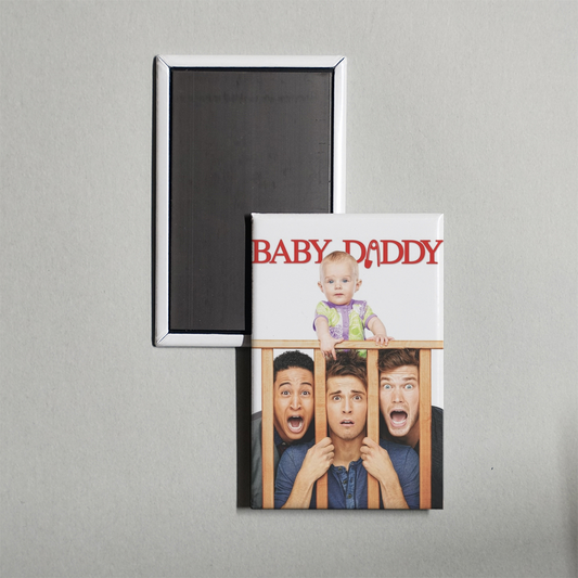 Baby Daddy TV Show Fridge Magnet