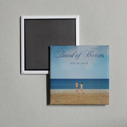 Band of Horses - Why Are You OK Album Cover Fridge Magnet