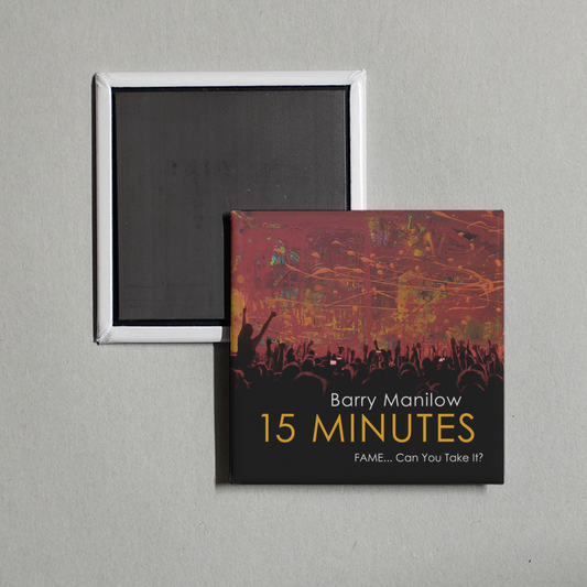 Barry Manilow - 15 Minutes (FAME... Can You Take It) Album Cover Fridge Magnet