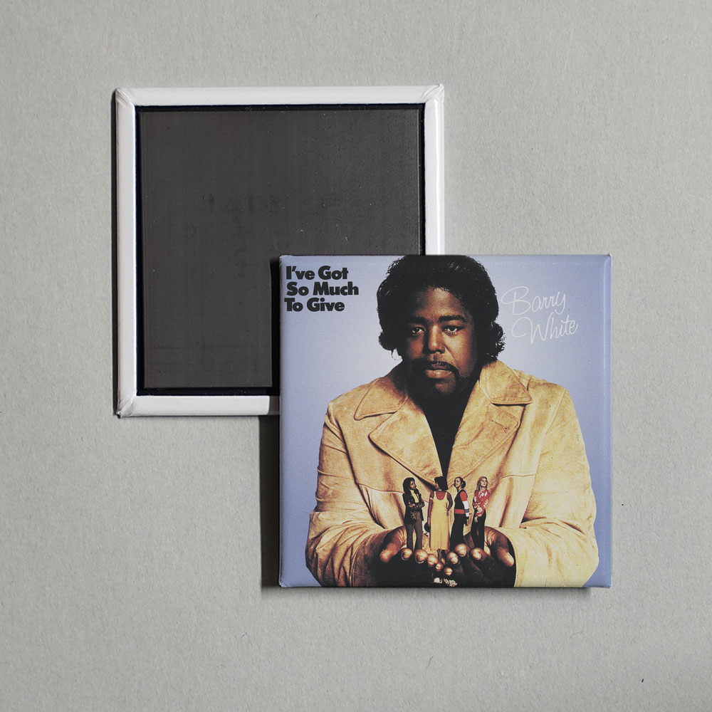 Barry White - I've Got So Much To Give Album Cover Fridge Magnet