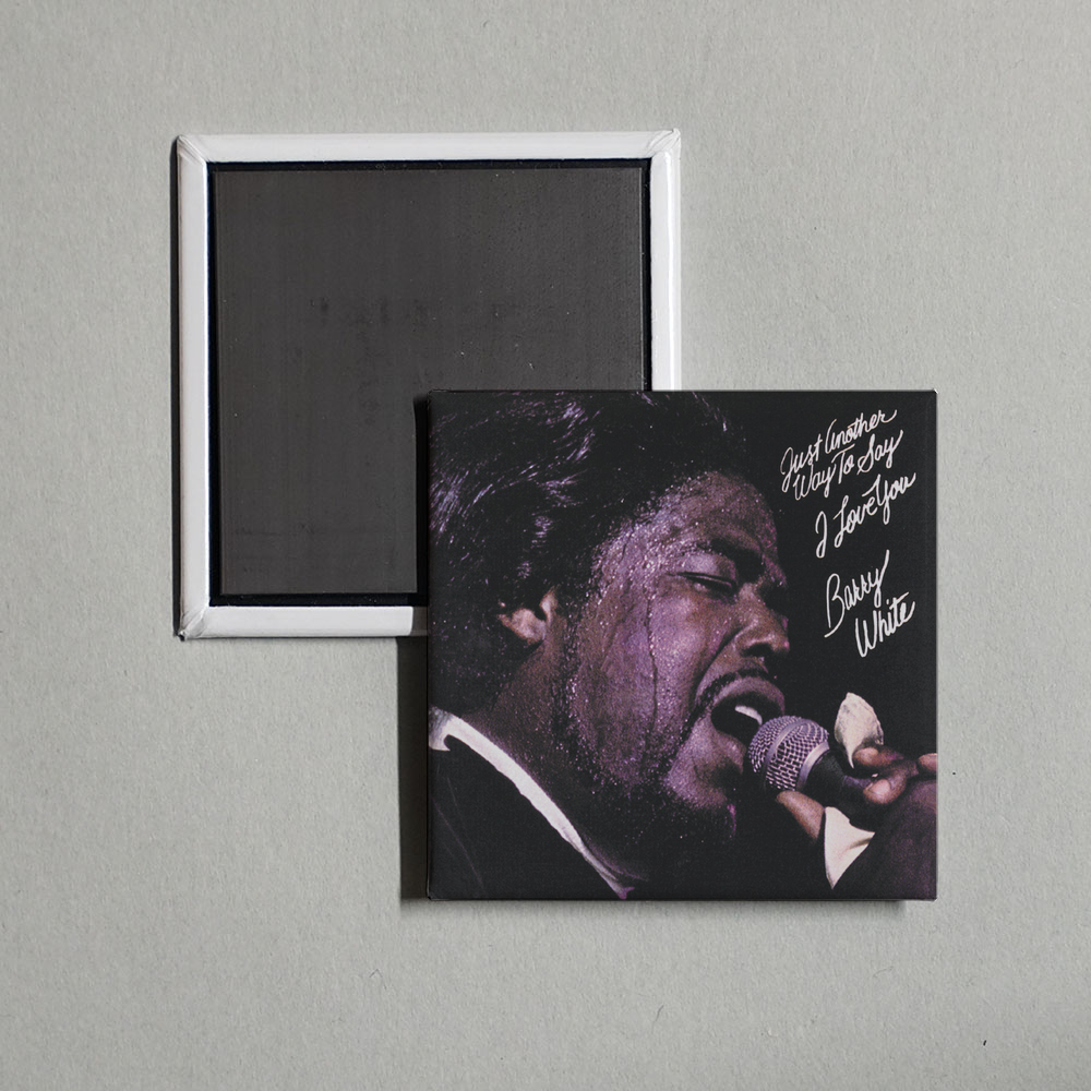 Barry White - Just Another Way To Say I Love You Album Cover Fridge Magnet