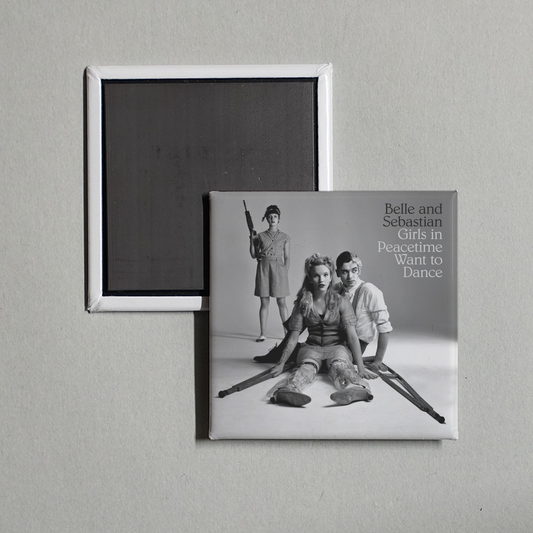 Belle and Sebastian - Girls in Peacetime Want to Dance Album Cover Fridge Magnet