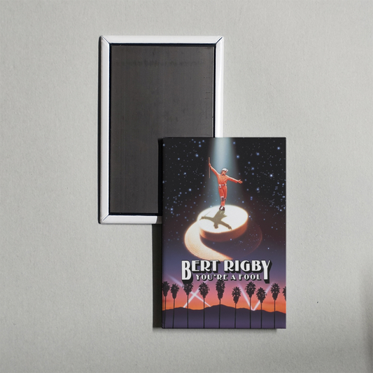Bert Rigby, You're a Fool Mini Movie Fridge Magnet