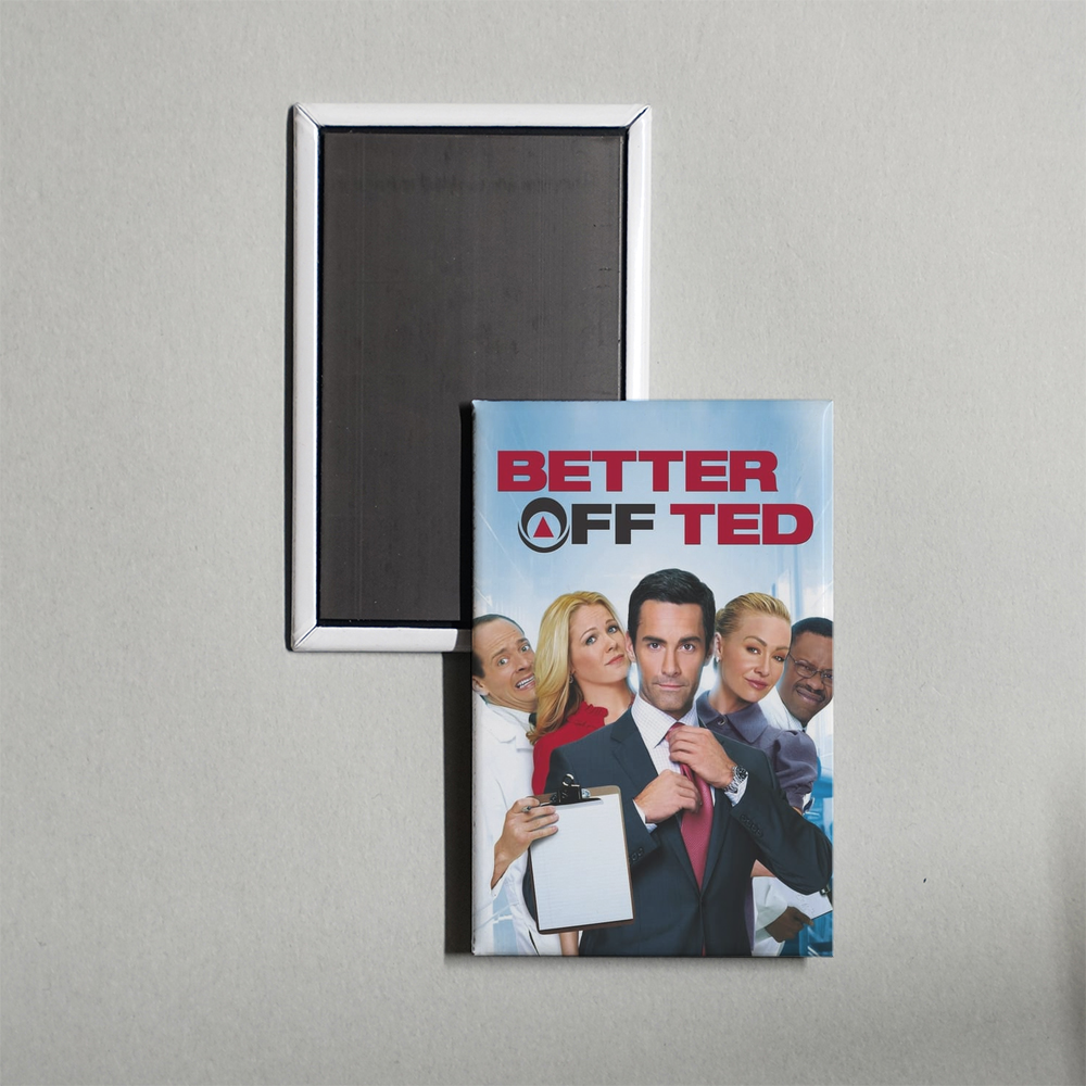 Better Off Ted TV Show Fridge Magnet