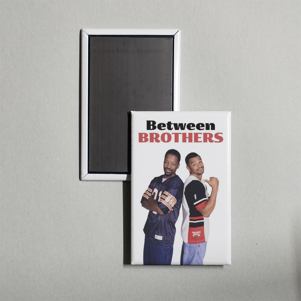 Between Brothers TV Show Fridge Magnet