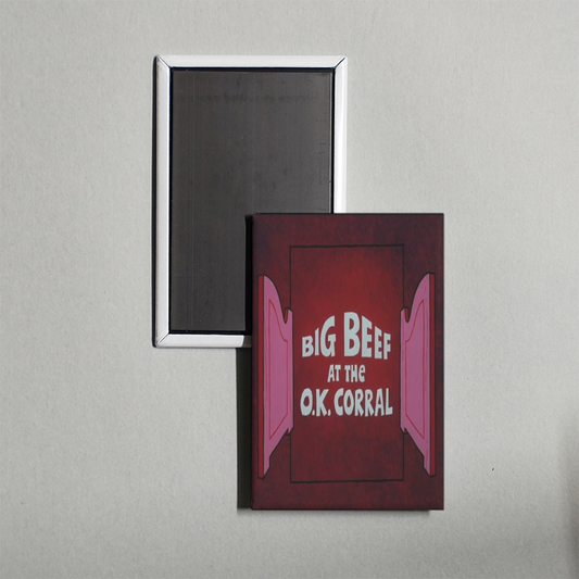 Big Beef at the O.K. Corral Mini Movie Fridge Magnet