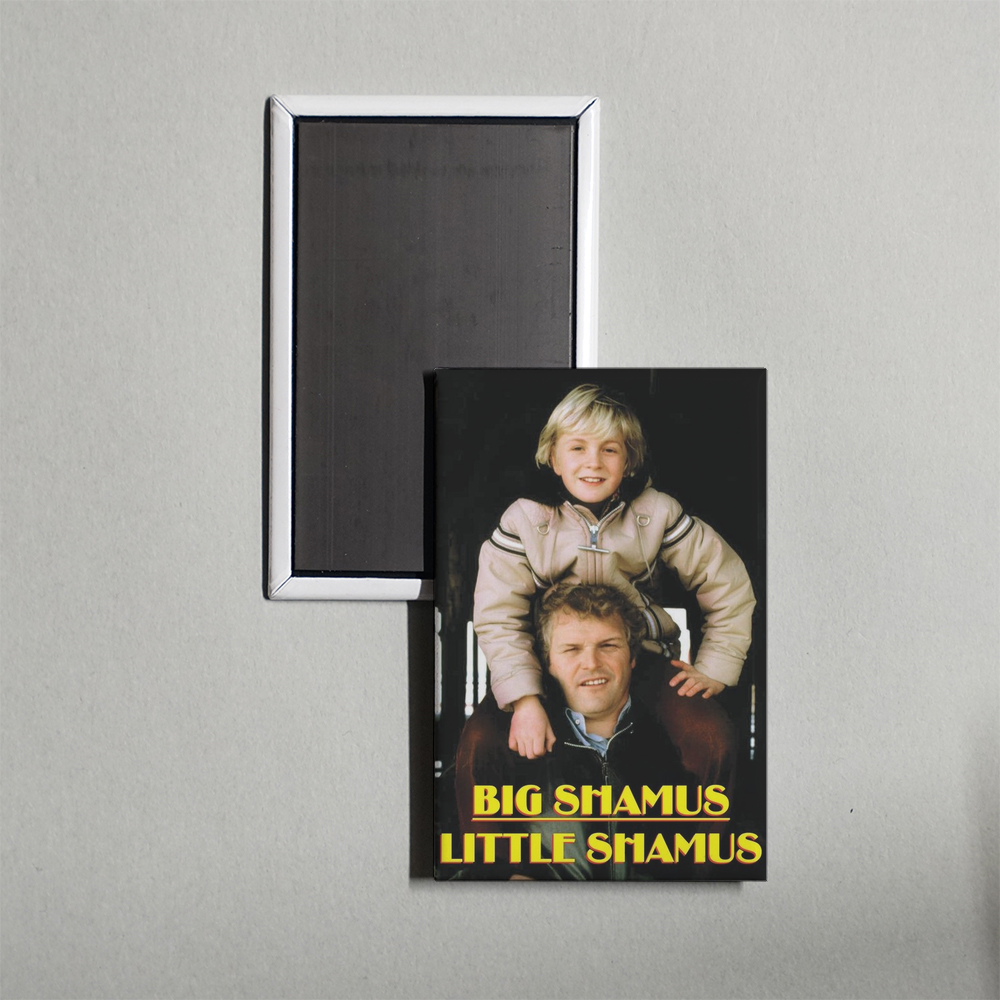 Big Shamus, Little Shamus TV Show Fridge Magnet