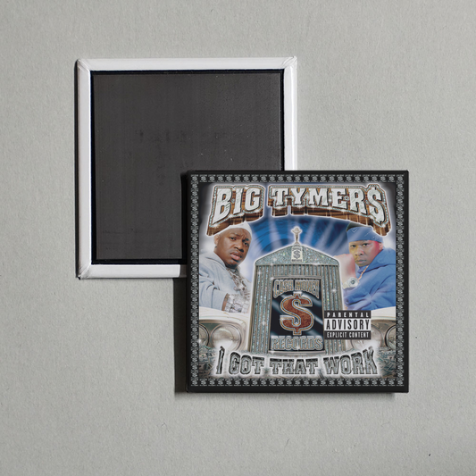 Big Tymers - I Got That Work Album Cover Fridge Magnet