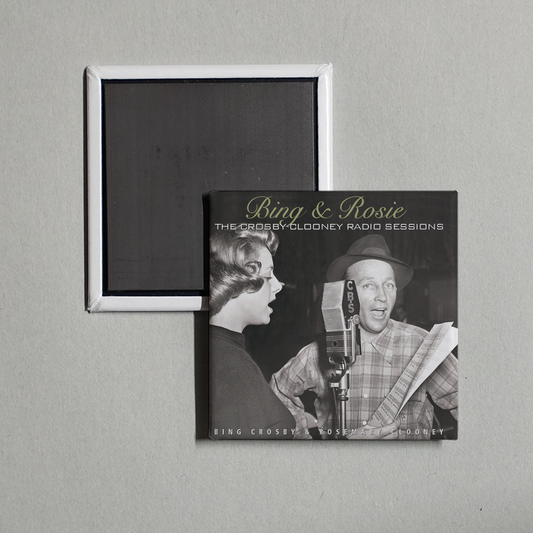 Bing Crosby - Bing & Rosie The Crosby - Clooney Radio Sessions Album Cover Fridge Magnet