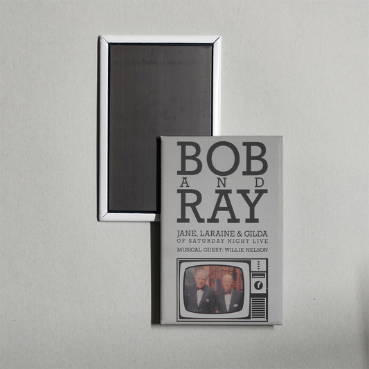 Bob & Ray, Jane, Laraine & Gilda Mini Movie Fridge Magnet