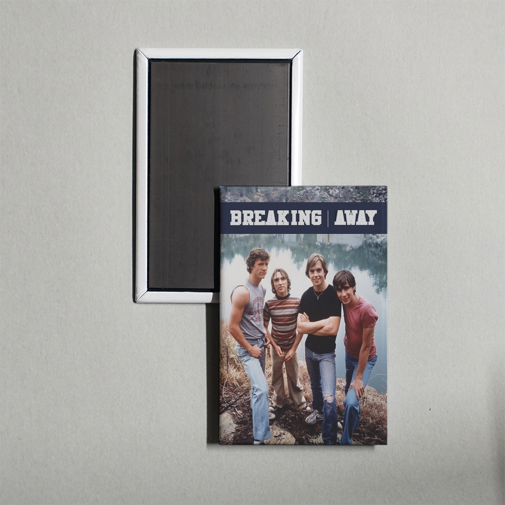 Breaking Away TV Show Fridge Magnet