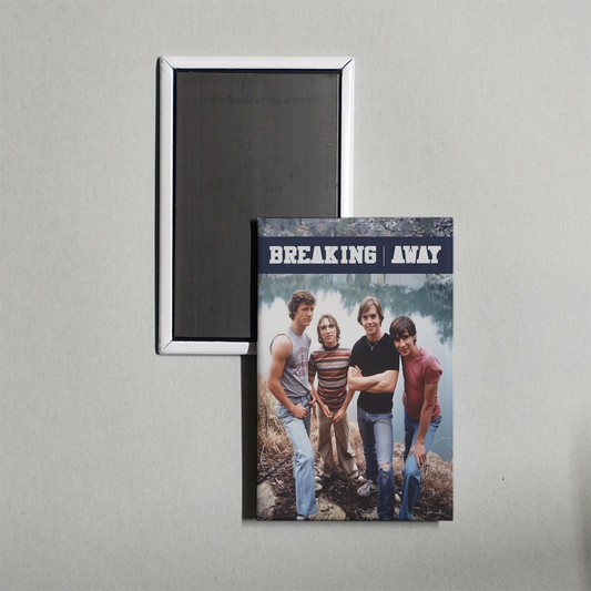 Breaking Away TV Show Fridge Magnet