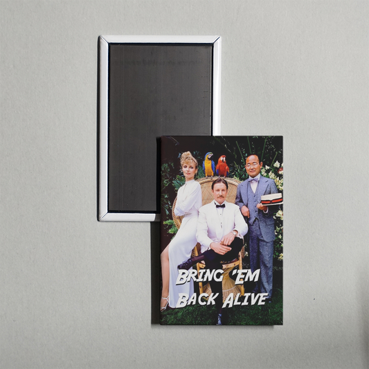 Bring 'Em Back Alive TV Show Fridge Magnet