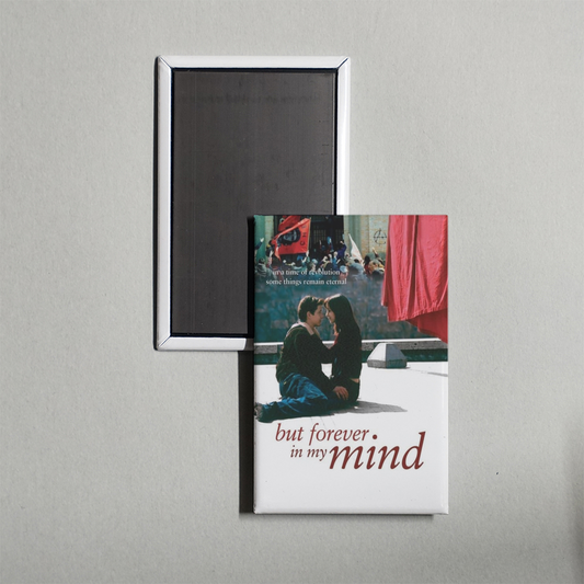 But Forever in My Mind Mini Movie Fridge Magnet