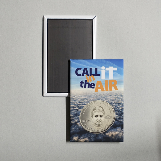 Call It in the Air Mini Movie Fridge Magnet