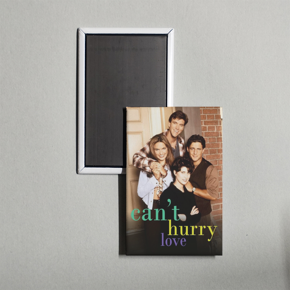 Can't Hurry Love TV Show Fridge Magnet