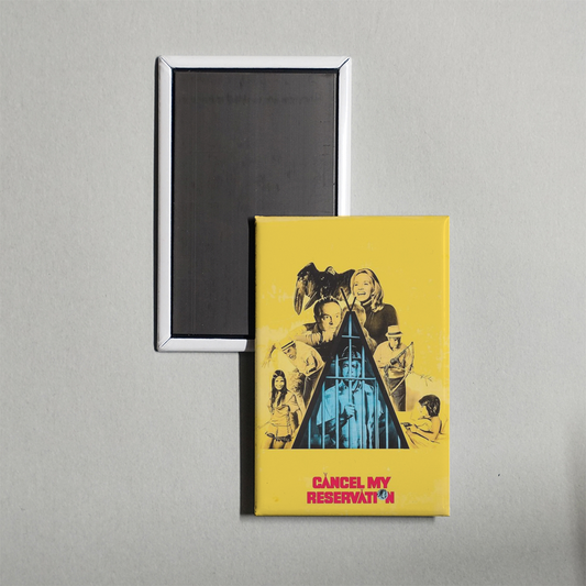 Cancel My Reservation Mini Movie Fridge Magnet