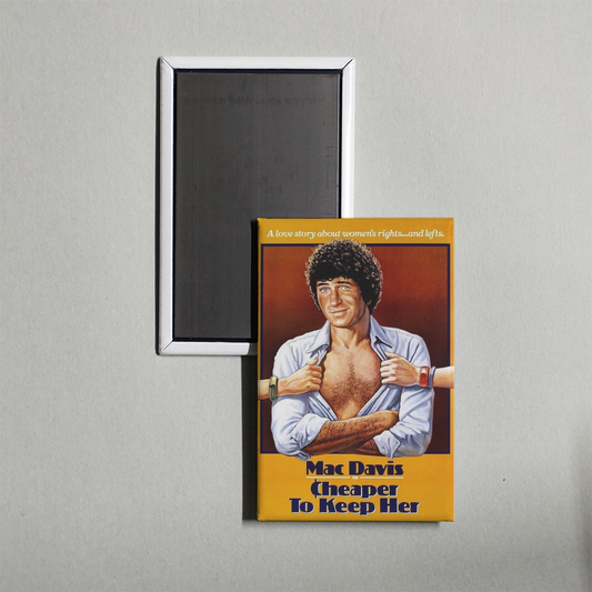 Cheaper to Keep Her Mini Movie Fridge Magnet