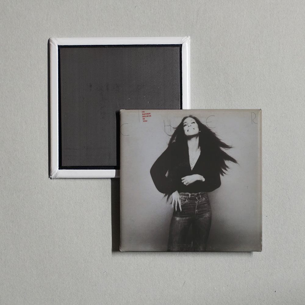 Cher - Id Rather Believe in You Album Cover Fridge Magnet